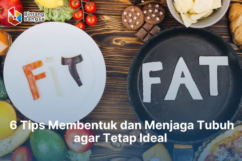 Cara Membentuk Tubuh Ideal