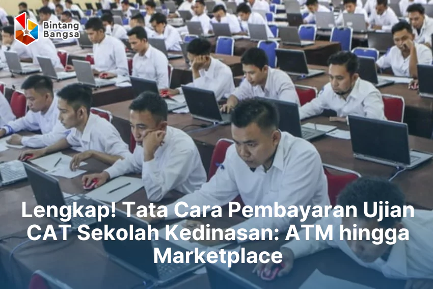 Tata Cara Pembayaran Ujian CAT SKD Sekolah Kedinasan