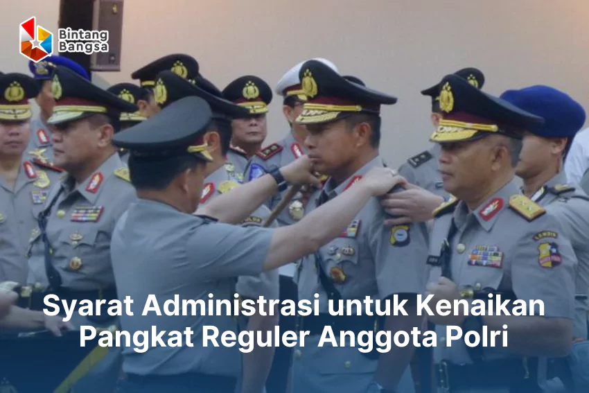 Syarat Kenaikan Pangkat Reguler Polri