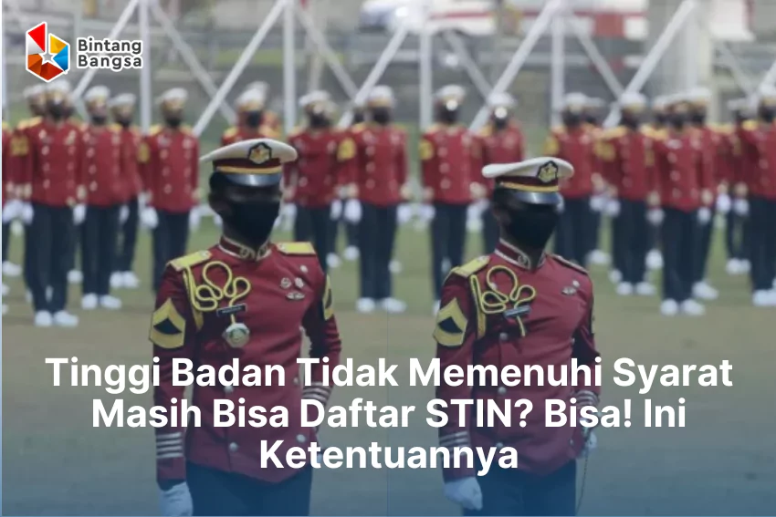 Syarat Tinggi Badan Daftar STIN