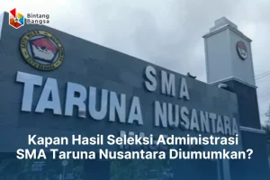 Pengumuman Administrasi SMA Taruna Nusantara